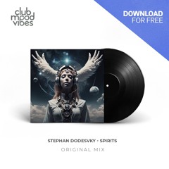FREE DOWNLOAD: Stephan Dodevsky ─ Spirits (Original Mix) [CMVF168]