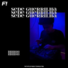 Brunoso I Sede Guerrilha @function.fm