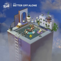 SKG, Sophie DeFrench - Better Off Alone