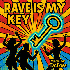 Rave is my Key
