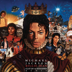 Michael Jackson - Billie Jean (Clay Lio & Mohasseb Remix)[Free Download]
