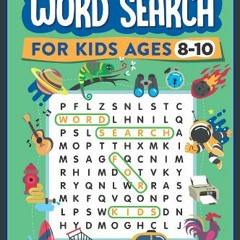 $${EBOOK} 📖 Word Search for Kids Ages 8-10: 100 Word Search Puzzles Download