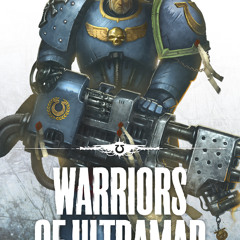 (ePUB) Download Warriors of Ultramar BY : Graham McNeill