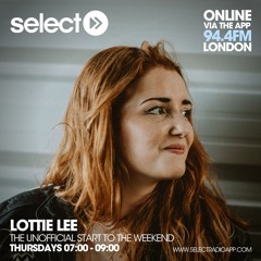 Lottie Lee's Unofficial Start to the Weekend Ep24 LIVE on Select 20.01.22