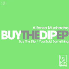 Alfonso Muchacho - You Said Something (Original Mix)