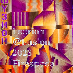 Leorion@Fusion 2023 Firespace