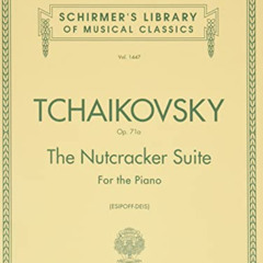 VIEW PDF 💚 The Nutcracker Suite for the Piano, Op. 71a (Library Vol. 1447) by  Stepa