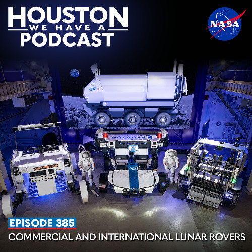 Houston We Have a Podcast: Commercial and International Lunar Rovers