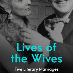 Download⚡️PDF❤️ Lives of the Wives: Five Literary Marriages