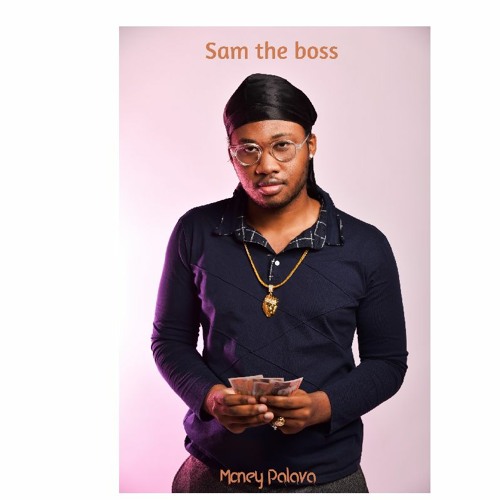 Stream Sam The Boss | Listen to Official Audio playlist online for free ...