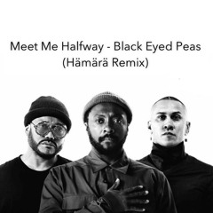 Meet Me Halfway - Black Eyed Peas (Hämärä Remix)