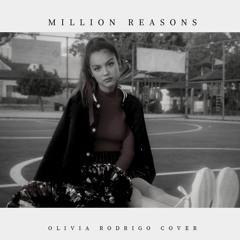 Olivia Rodrigo -  Million Reasons (cover)