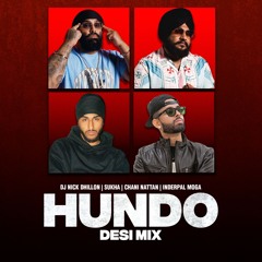 Hundo (Desi Mix) - DJ Nick Dhillon, Chani Nattan, Inderpal Moga & Sukha