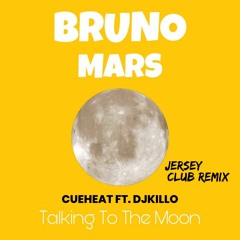 Talking To The Moon - @cueheat ft. @djkillo