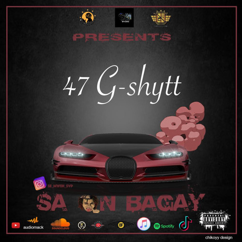 sa yon bagay 47 G-shytt
