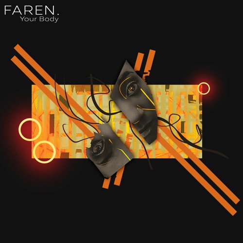 FAREN. - Your Body [Free Download]
