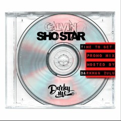 CALVIN SHOSTAR - TIME TO GET PROMO HOSTED BY DARKMAN ZULU (13.08.23)