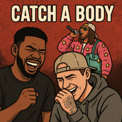 Catch a Body
