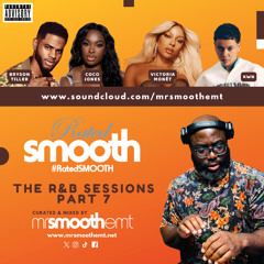 #RatedSMOOTH - The R&B Sessions: Part 7 - Summer 2025 | @MrSmoothEMT