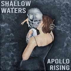 Apollo Rising - Shallow Waters