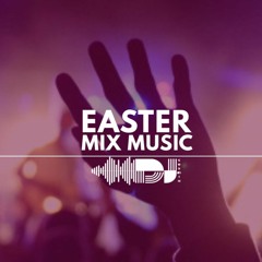 EASTER MIX MUSIC - DJ COSMIN