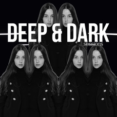 Deep & Dark sessions Vol 1.