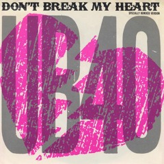 UB40 - Don't Break My Heart (BlackRoomRe-Construction)