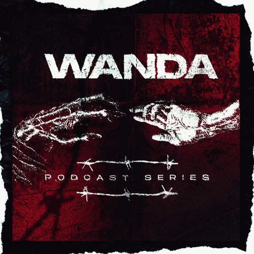 WANDA PODCAST SERIES