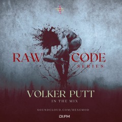 RAW CODE series with VOLKER PUTT - DI.FM RESIDENCY MIX episode 2