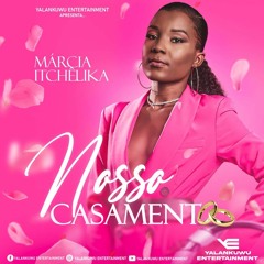 Márcia Itchêlika - Nosso Casamento (Kizomba)