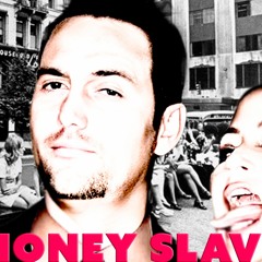 Money Slave