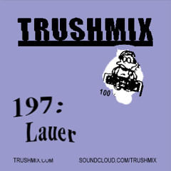 Trushmix 197-Lauer