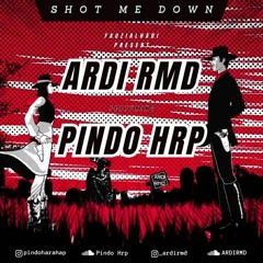 SH0T ME D0WN (FAUZIALHADI x PINDO HRP x ARDI RMD)#EXC