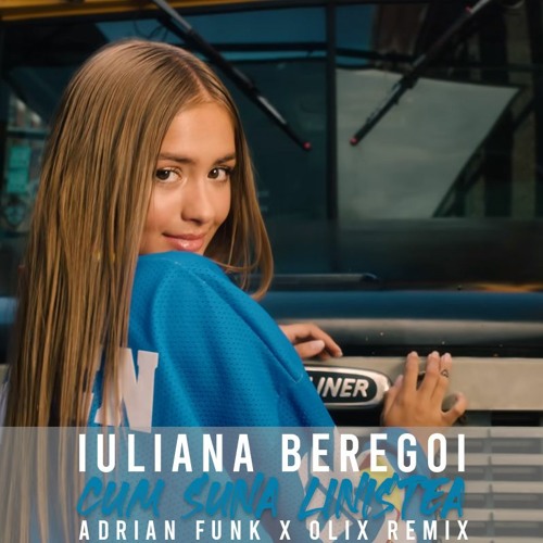 Iuliana Beregoi - Cum Suna Linistea (Adrian Funk X OLiX Remix)
