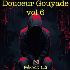 Douceur Gouyade Vol 6