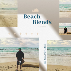 🌊 Beach Blends ~ Vol. 001