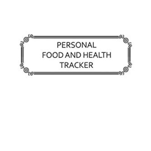 download PDF 💌 Personal Food and Health Tracker: Six-Week Food and Symptoms Diary (W