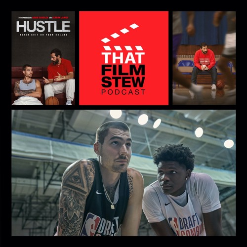That Film Stew Ep 369 - Hustle (Review)