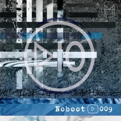 Mutoscope Podcast #009 - Noboot