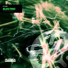 IZUMI - Electric (Original Miz) | FREE DOWNLOAD