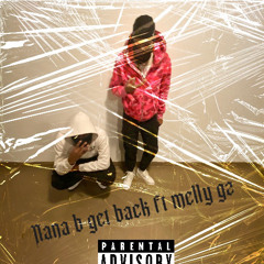 Nana B Get back ft Melly gz
