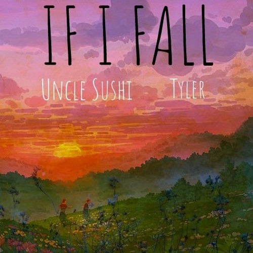 IF I FALL ft Tyler & Sagan Petr Smith (prod. Hippy Jack)