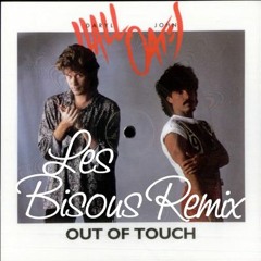 Hall & Oates - Out Of Touch( Les Bisous Remix )