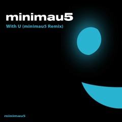 With U (minimau5 Remix)