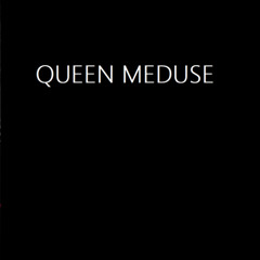 QUEEN MEDUSE