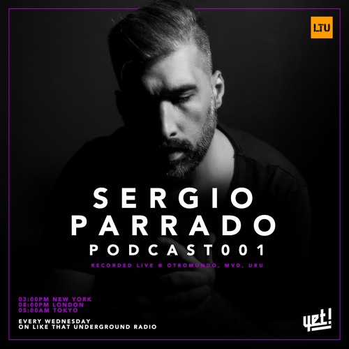 YETCAST 001 hosted by LTUR / SERGIO PARRADO / Live in Otro Mundo, Mvd, Uruguay [17-01-2020]