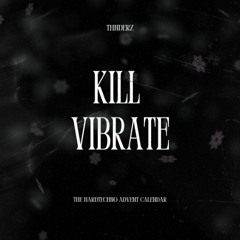 KILL VIBRATE (LUKE NOIZE x MUGLI PROJECT x JULES DEVI) (THNDERZ MASHUP)