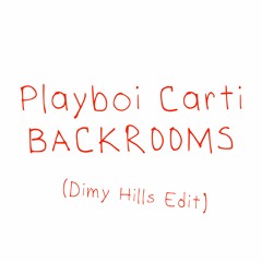 Playboi Carti - BACKR00MS (Dimy Hills Edit)