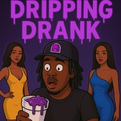 Dripping Drank ( prod.oshu )