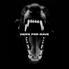 NEED FOR RAVE